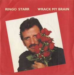 Ringo Starr : Wrack My Brain